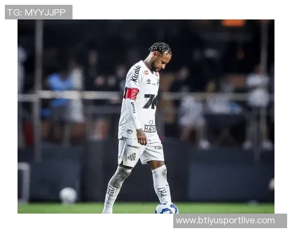 内马尔续约悬而未决桑托斯暂缓决定合同即将到期与伤病困扰并存